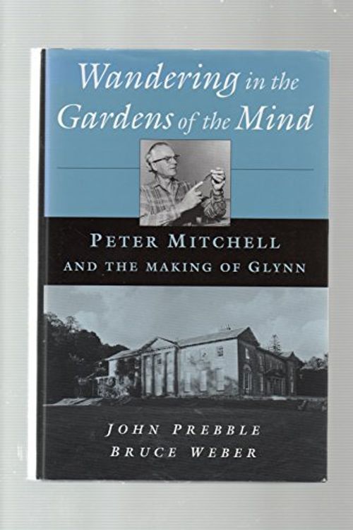 Cover Art for 9780195142662, Wandering in the Gardens of the Mind by John Prebble, Bruce Weber