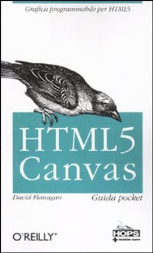 Cover Art for 9788848126519, HTML 5. Canvas. Guida pocket by David Flanagan