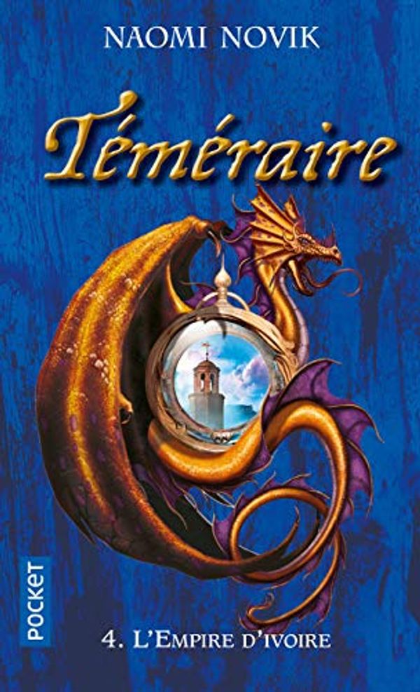 Cover Art for 9782266192873, Téméraire - tome 4 L'Empire d'ivoire (4) (Fantasy) by Naomi Novik