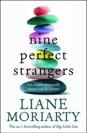 Cover Art for 9781743534922, Nine Perfect Strangers by Liane Moriarty