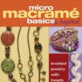 Cover Art for 9781627000468, Micro Macramé Basics & Beyond by Raquel Cruz