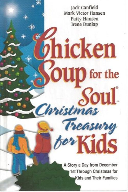 Cover Art for 9780439576413, Chicken Soup for the Soul - Christmas Treasury for Kids by Mark Victor; Canfield, Jack; Donnelly, Mark; Donnelly, Chrissy; Aubery, Jeff Hansen