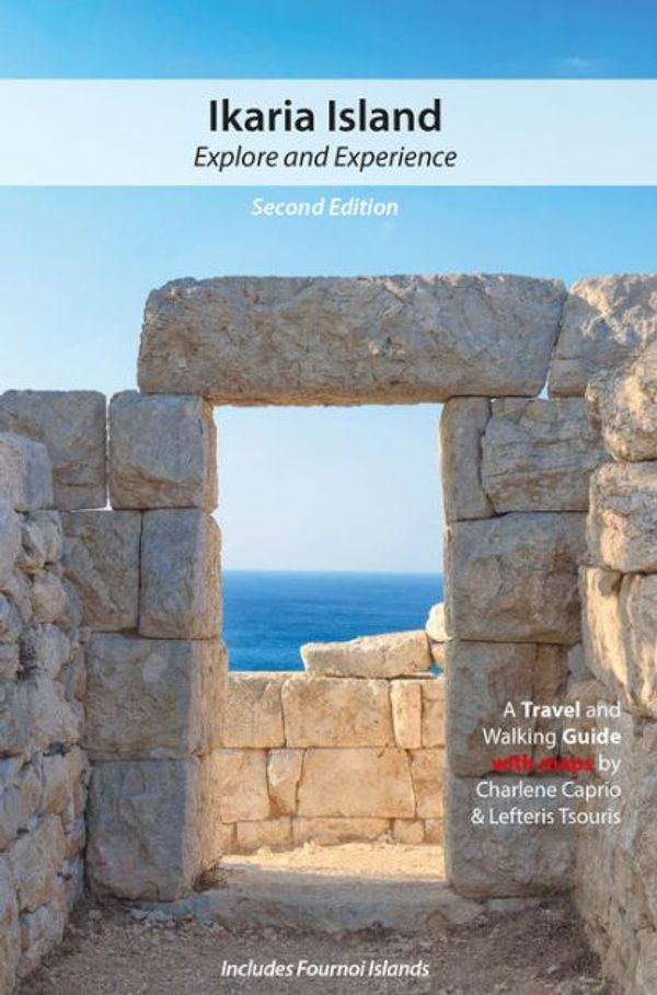 Cover Art for 9780578404066, Ikaria Island: Explore and Experience (Travel Guidebook) by Charlene Caprio, Lefteris Tsouris
