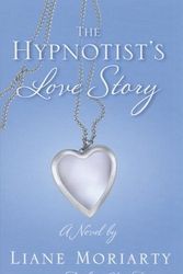 Cover Art for B01K3QZZT6, The Hypnotists Love Story (Thorndike Press Large Print Basic Series) by Liane Moriarty (2012-09-05) by Liane Moriarty