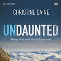 Cover Art for 9780310892915, Undaunted: A DVD Study by Christine Caine