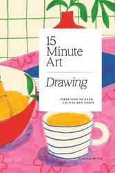 Cover Art for 9781784885717, 15-minute Art Drawing by Jessica Smith