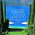 Cover Art for 9782080202772, Private Gardens of the Mediterranean by Jean Mus