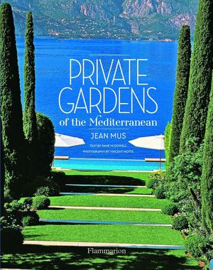 Cover Art for 9782080202772, Private Gardens of the Mediterranean by Jean Mus