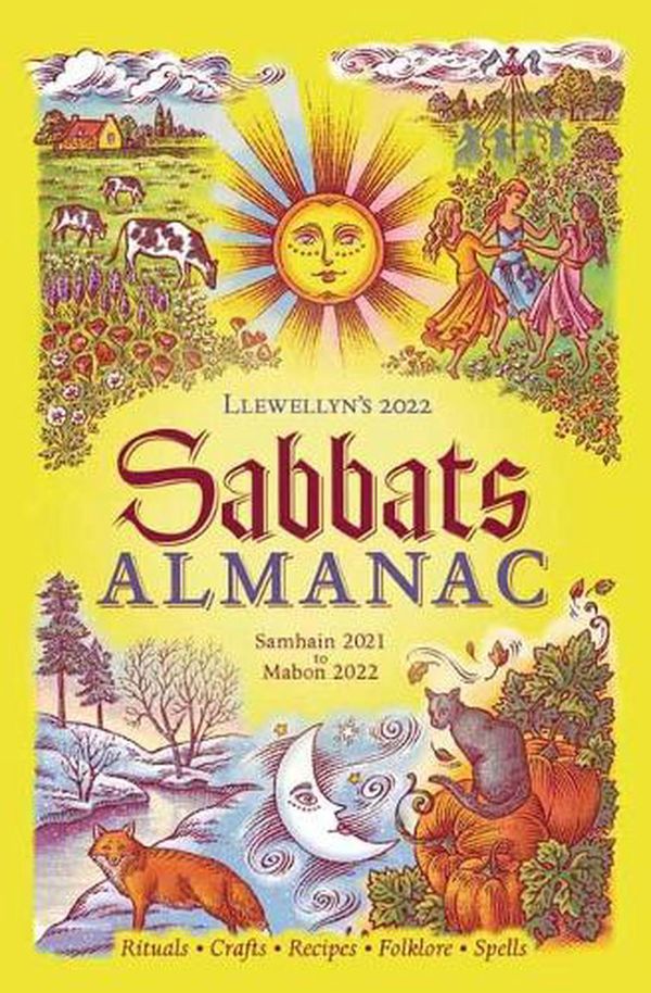 Cover Art for 9780738760506, Llewellyn's 2022 Sabbats Almanac: Samhain 2021 to Mabon 2022 by Llewellyn Publications