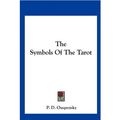 Cover Art for 9781161580396, The Symbols of the Tarot by P. D. Ouspensky