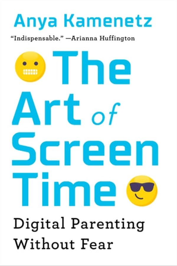 Cover Art for 9781610396738, The Art of Screen Time by Anya Kamenetz