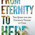 Cover Art for 9780525951339, From Eternity to Here: The Quest for the Ultimate Theory of Time by Sean Carroll