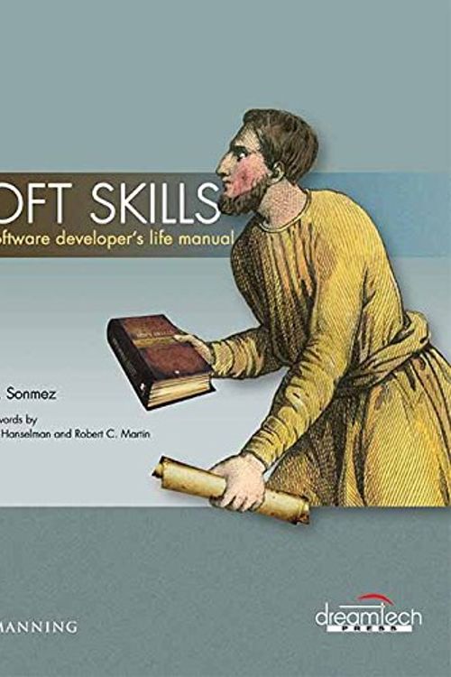 Cover Art for 9789351197645, Soft Skills : The Software Developer's Life Manual by Z. Sonmez John Et Al