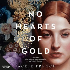 Cover Art for 9781460741368, No Hearts of Gold by Jackie French