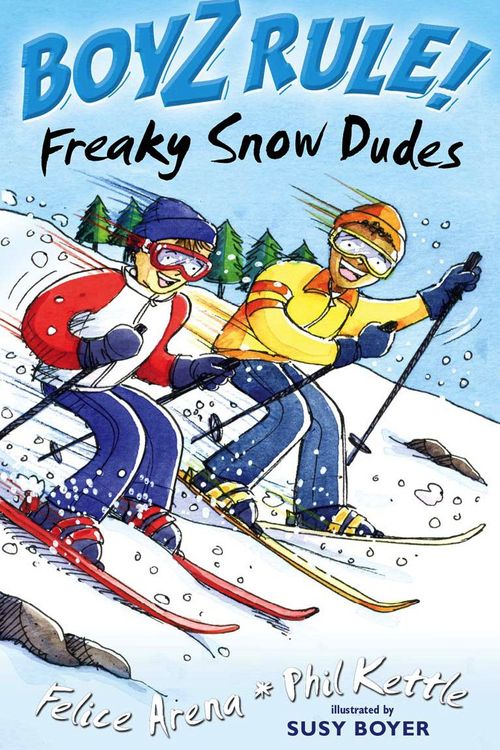 Cover Art for 9781420204902, Boyz Rule 31: Freaky Snow Dude by Felice Arena