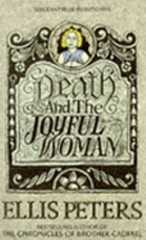 Cover Art for 9780751524697, Death and the Joyful Woman by Ellis Peters