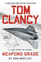 Cover Art for 9780593743829, Tom Clancy Weapons Grade by Don Bentley