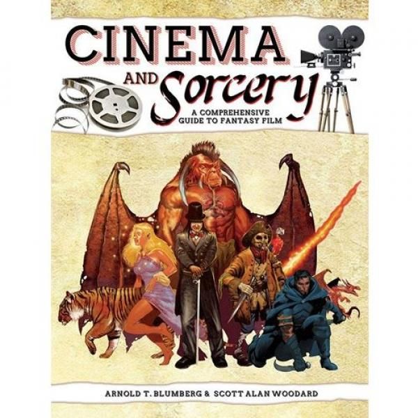 Cover Art for 9781934547717, Cinema and Sorcery by Arnold T. Blumberg
