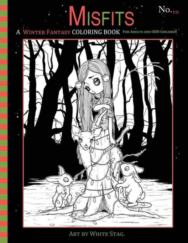 Cover Art for 9781979821209, Misfits a Winter Fantasy Coloring Book for Adults and Odd ChildrenFeaturing Cute and Creepy Winter and Christmas ... by White Stag