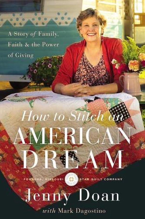 Cover Art for 9780785253037, How to Stitch an American Dream: A Story of Family, Faith and the Power of Giving by Jenny Louise Doan