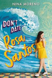 Cover Art for 9781368039703, Don't Date Rosa Santos by Nina Moreno