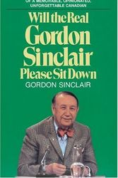 Cover Art for 9780887801433, Will the Real Gordon Sinclair Please Sit Down by Gordon Sinclair