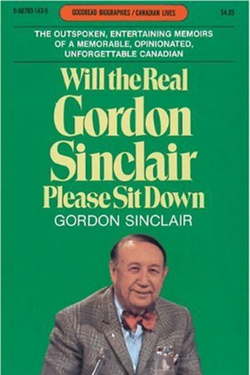 Cover Art for 9780887801433, Will the Real Gordon Sinclair Please Sit Down by Gordon Sinclair