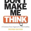 Cover Art for 9780321668608, Don't Make Me Think: A Common Sense Approach to Web Usability by Steve Krug