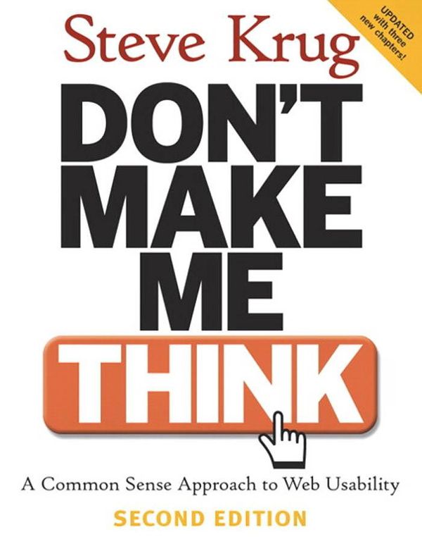 Cover Art for 9780321668608, Don't Make Me Think: A Common Sense Approach to Web Usability by Steve Krug