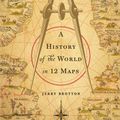 Cover Art for 9781101637999, A History of the World in 12 Maps by Jerry Brotton