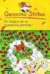 Cover Art for B01FGJU9ZU, En Busca de La Maravilla Perdida (Geronimo Stilton (Spanish)) (Spanish Edition) by Geronimo Stilton (2009-04-01) by Geronimo Stilton