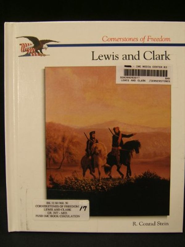 Cover Art for 9780516204611, Lewis and Clark by R. Conrad Stein