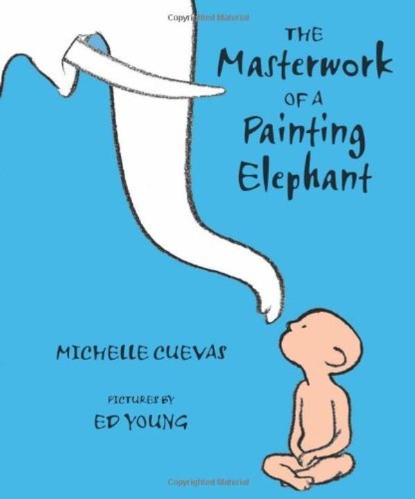 Cover Art for B01K3KPD30, The Masterwork of a Painting Elephant by Michelle Cuevas (2011-10-11) by Michelle Cuevas