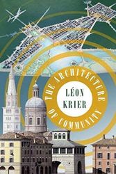 Cover Art for B01FEKG35G, The Architecture of Community by Leon Krier (2009-05-08) by Leon Krier