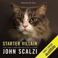 Cover Art for B0C6FN7P17, Starter Villain by John Scalzi