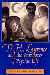 Cover Art for 9780791442982, D.H. Lawrence and the Paradoxes of Psychic Life by Barbara Ann Schapiro
