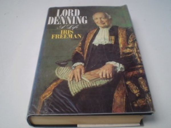 Cover Art for 9780091745943, Lord Denning: A Life by Iris Freeman