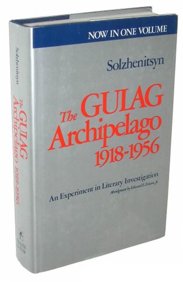 Cover Art for 9780060154745, The Gulag Archipelago, 1918-1956 by Aleksandr Isaevich Solzhenitsyn