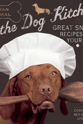 Cover Art for 9781771511056, In the Dog Kitchen: Great Snack Recipes for Your Dog by Julie Van Rosendaal