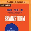 Cover Art for 9781978678941, Brainstorm: The Power and Purpose of the Teenage Brain by Daniel Siegel