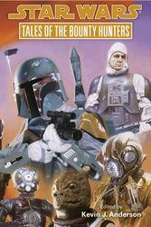 Cover Art for 9780553568165, Star Wars: Tales of the Bounty Hunters by Kevin J. Anderson