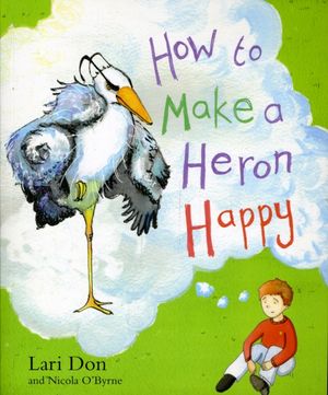 Cover Art for 9780863158049, How to Make a Heron Happy by Unknown