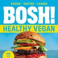 Cover Art for 9780062969927, BOSH!: Healthy Vegan by Henry David Firth
