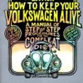 Cover Art for 9781562611903, How to Keep Your Volkswagen Alive by John Muir
