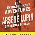 Cover Art for B06XWMDCNW, The Extraordinary Adventures of Arsene Lupin, Gentleman-Burglar (Annotated) (Maurice LeBlanc Collection Book 1) by LeBlanc, Maurice, Publishing, Cyanide