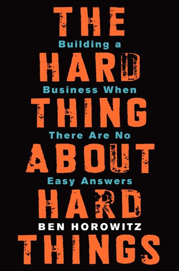 Cover Art for 9780062273208, The Hard Thing About Hard Things by Ben Horowitz