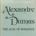 Cover Art for 9780684163918, Alexandre Dumas, the King of Romance by Hemmings, F. W. J.