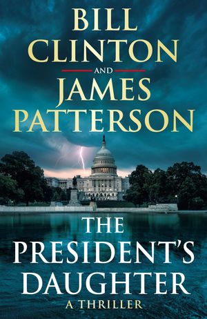 Cover Art for 9781529125672, The President's Daughter by President Bill Clinton