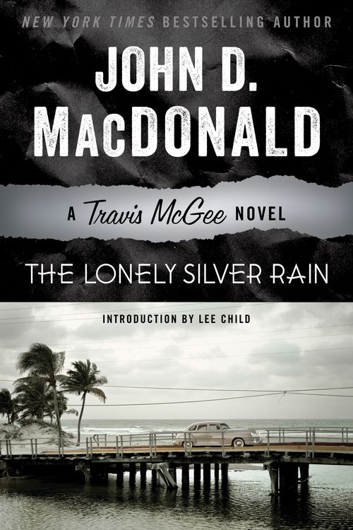 Cover Art for 9780812984125, The Lonely Silver Rain by John D MacDonald