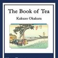 Cover Art for 9781633846937, The Book of Tea by Kakuzo Okakura
